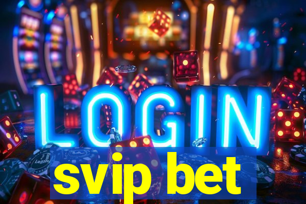 svip bet